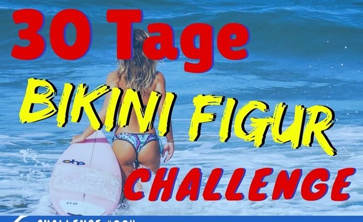 30-Tage Bikini Figur Challenge: So bekommst auch du den Summerbody! 30-Tage Bikini Figur Challenge: So bekommst auch du den Summerbody!